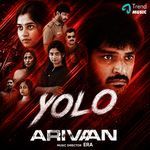 YOLO (From "Arivaan")
