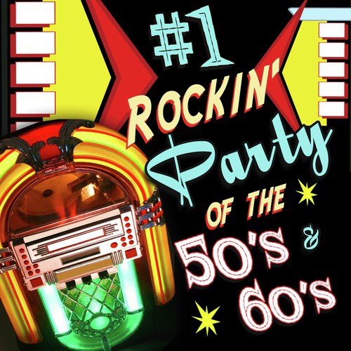 #1 Rockin' Party of the 50's & 60's
