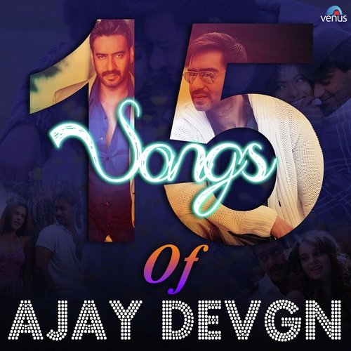 15 Songs of Ajay Devgan