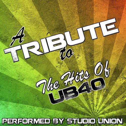 A Tribute to the Hits of UB40
