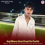 Aaj Mhara Haal Chaal Ko Puchh