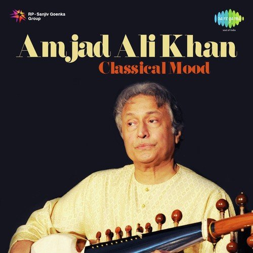 Amjad Ali Khan - Classical Mood