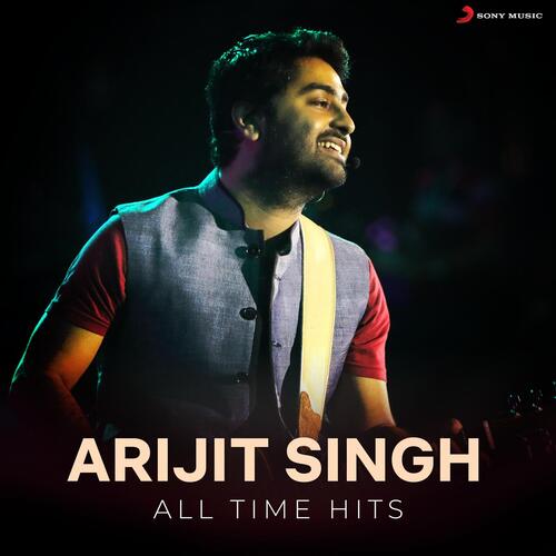 Arijit Singh (All Time Hits)