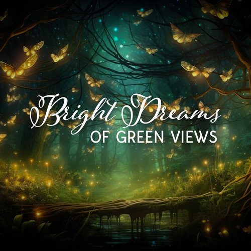 Bright Dreams Of Green Views: Harmony With Nature, Soul Filling Experiences, Light Background Melodies