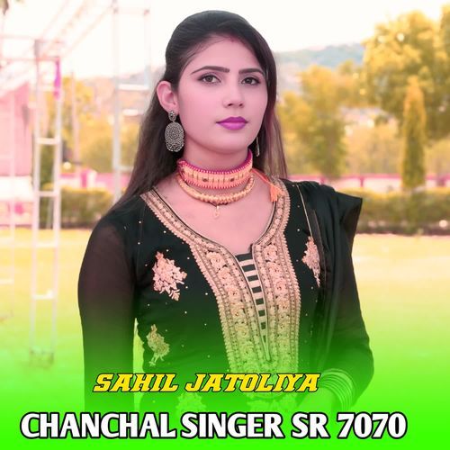 CHANCHAL SINGER SR 7070