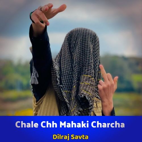 Chale Chh Mahaki Charcha