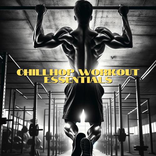 Chillhop Workout Essentials