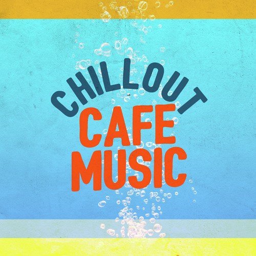 Chillout Cafe Music