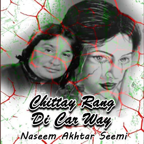 Chittay Rang Di Car Way