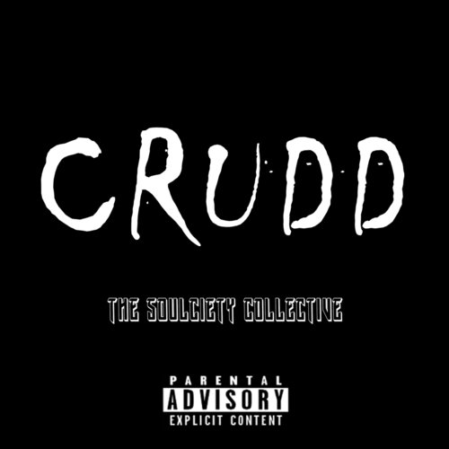 Crudd (feat. The Wavemakr, China White, Skryb & Kush)
