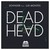 Dead Head - 1