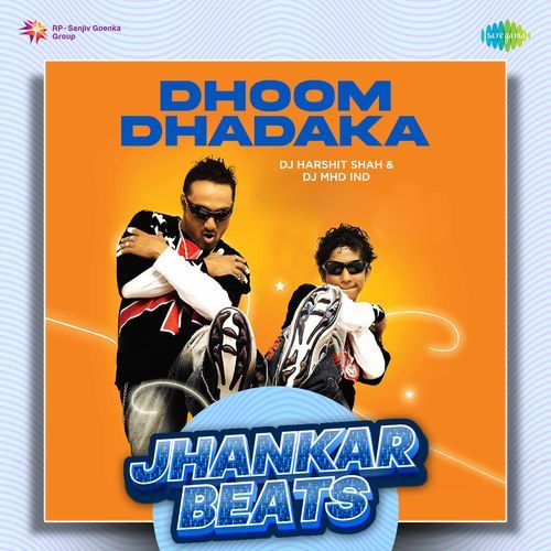 Dhoom Dhadaka - Jhankar Beats