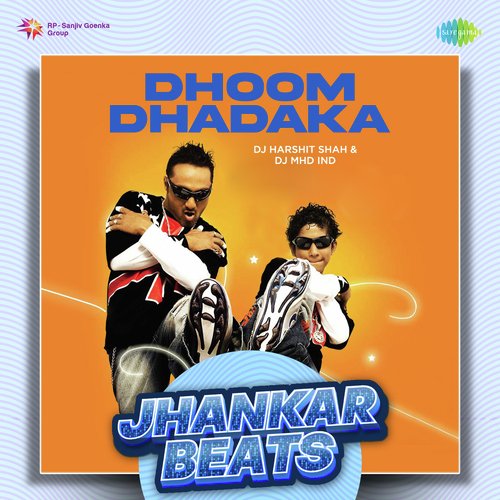 Dhoom Dhadaka - Jhankar Beats