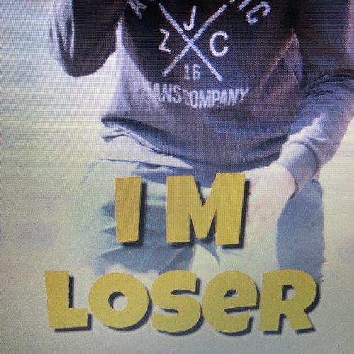 I M Loser