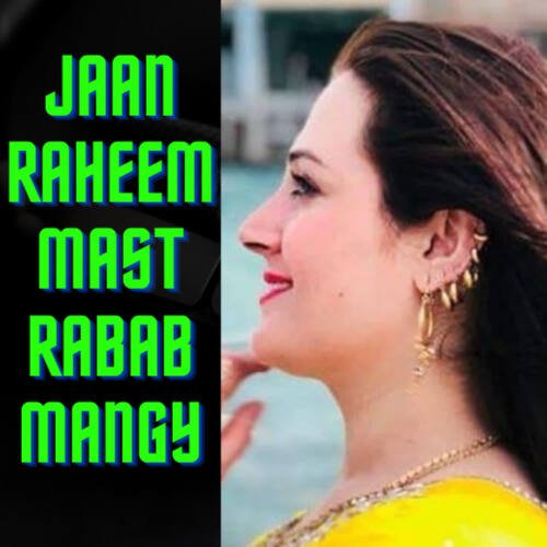 Jaan Raheem Mast Rabab Mangy
