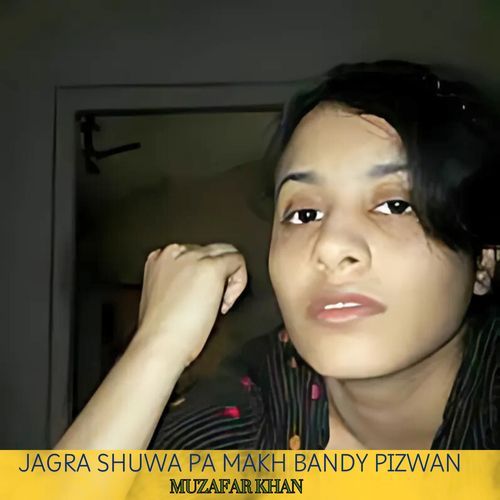 Jagra Shuwa Pa Makh Bandy Pizwan