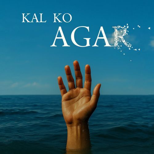 Kal Ko Agar