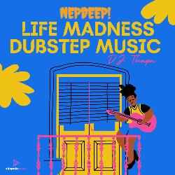 Life Madness Dubstep Music-HR0-dU1fA1k