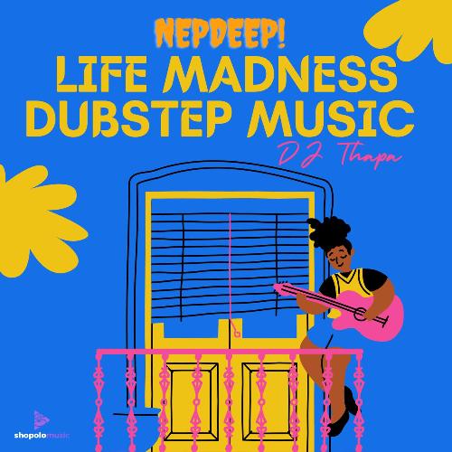 Life Madness DubStep Music