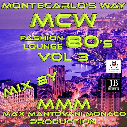 Montecarlo&#039;s Way Fashion Lounge Vol.3 (Mix By MMM Max Mantovani Monaco Production)_poster_image