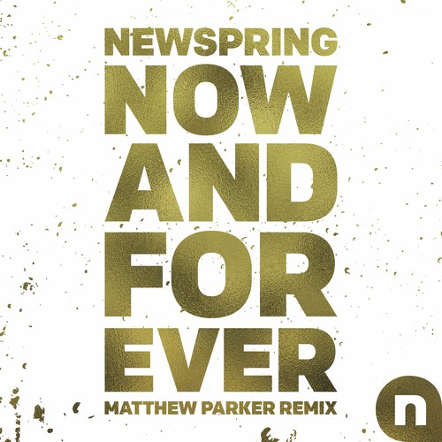 Now And Forever (Matthew Parker Remix)