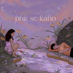 Phir Se Kaho (feat. Rekha Bhardwaj)-JTsTWQMHeQs