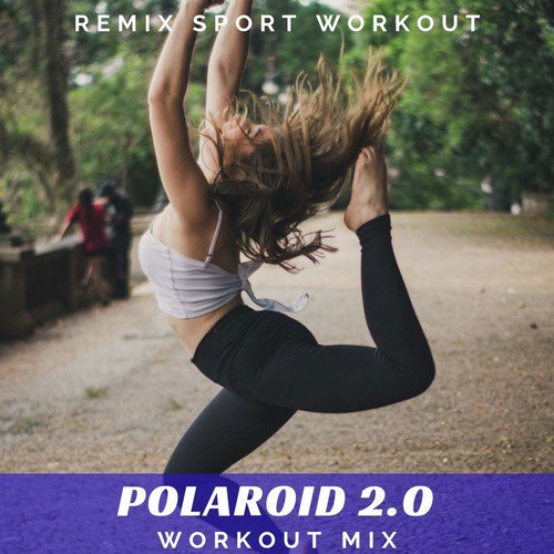 Polaroid 2.0 (Workout Mix)_poster_image