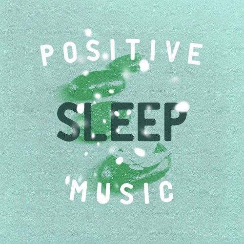 Positive Sleep Music