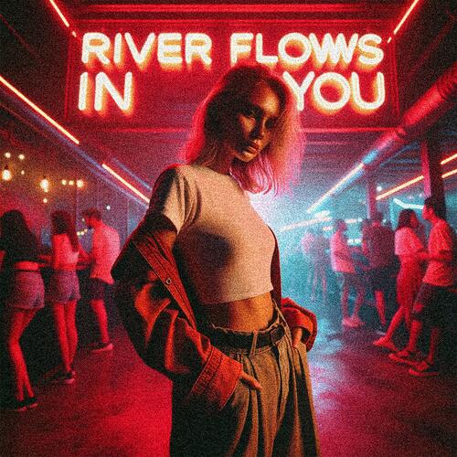 RIVER FLOWS IN YOU (TECHNO)