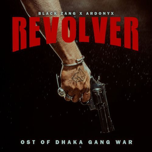Revolver (From "Dhaka Gang War")