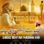Sabse Behtar Madina Hai