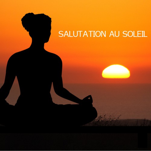 Salutation au Soleil: Musique Douce et Musique Piano pour le Yoga, la Méditation, le Bien être, l'Harmonie et la Santé