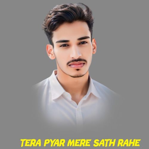 Tera pyar mere sath rahe