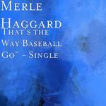 That's the Way Baseball Go"