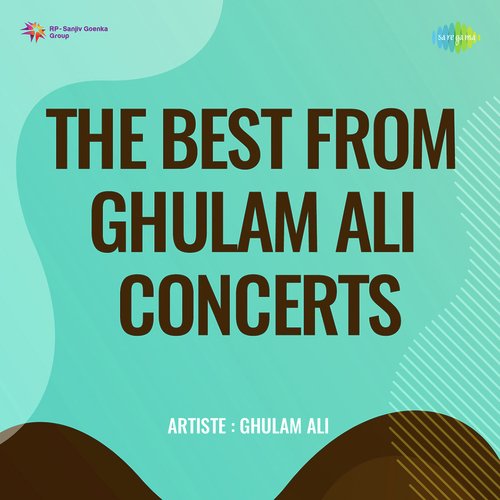 The Best From Ghulam Ali Concerts