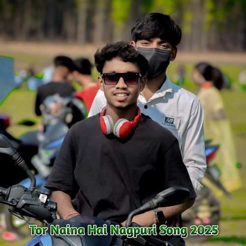 Tor Naina Hai Nagpuri Song 2025