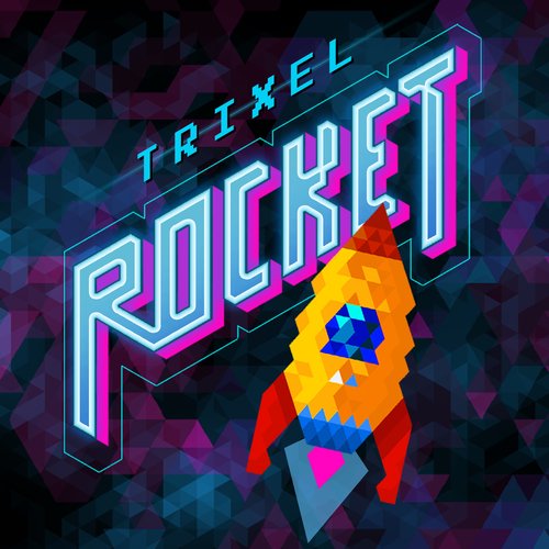 Trixel Rocket_poster_image