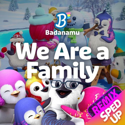 We Are a Family (Sped Up Remix)