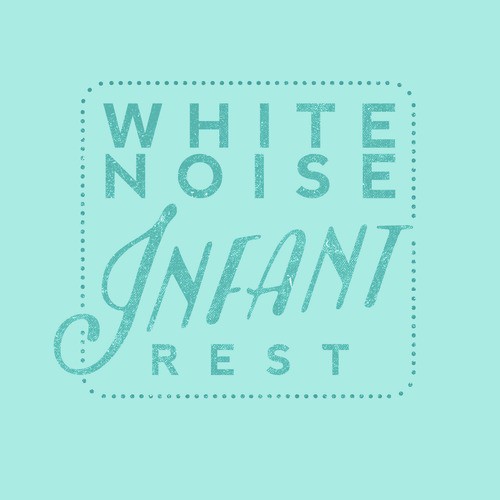 White Noise: Infant Rest