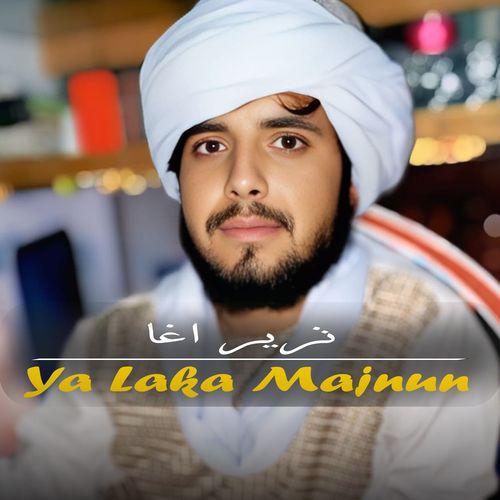 Ya Laka Majnun