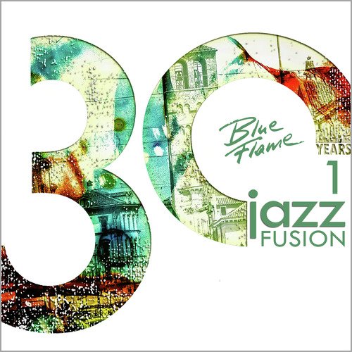 30 Years Blue Flame Records Jazz Fusion Vol.1