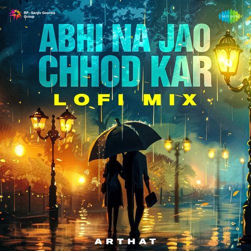 Abhi Na Jao Chhod Kar - Lofi Mix