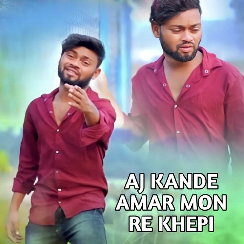 Aj Kande Amar Mon Re Khepi