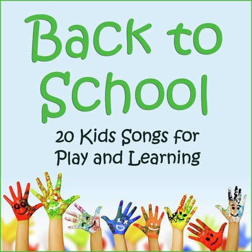 Back to School: 20 Kids Songs for Play and Learning