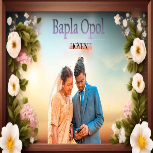 Bapla Opol Hoyen
