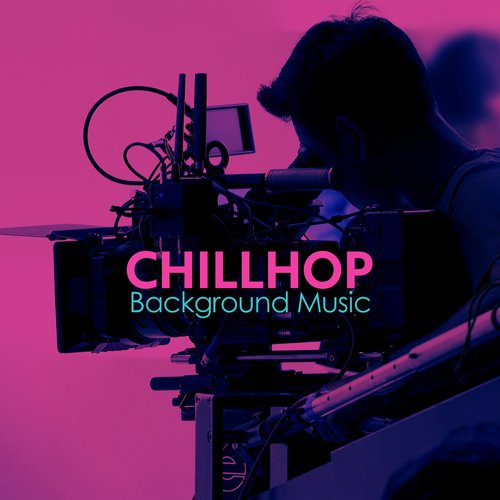 Chillhop Background Music: Chillhop for Internet Creators, Influencers, Video Makers_poster_image