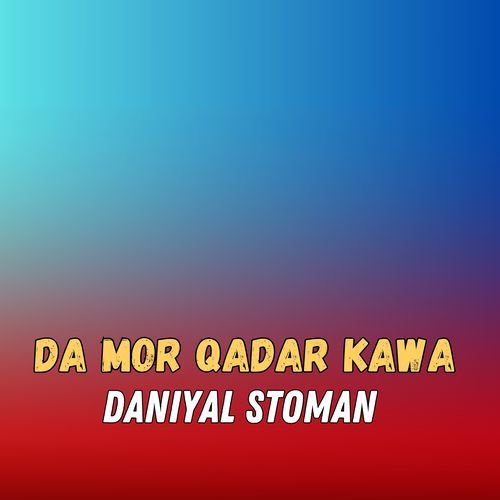 Da Mor Qadar Kawa