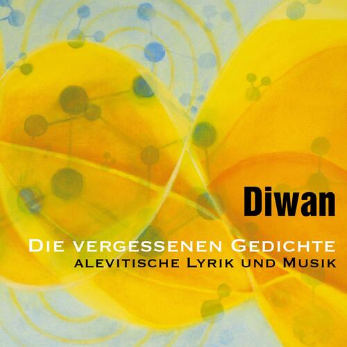 Die vergessenen Gedichte. Alevitische Lyrik und Musik