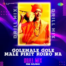 Golemale Gole Male Pirit Koiro Na - Drill Mix-FiMyVjplWGo