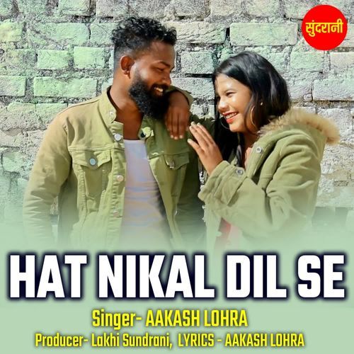 Hat Nikal Dil Se